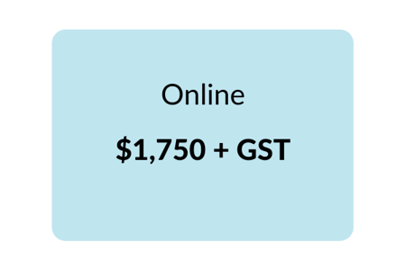 $480 per person plus GST. A 5% discount will be offered to group registrations of more than 10 learners and 10% for group registrations of more than 30 learners. (3)