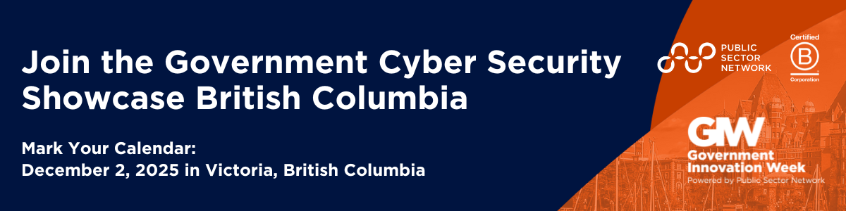 Government Cyber Security Showcase British Columbia