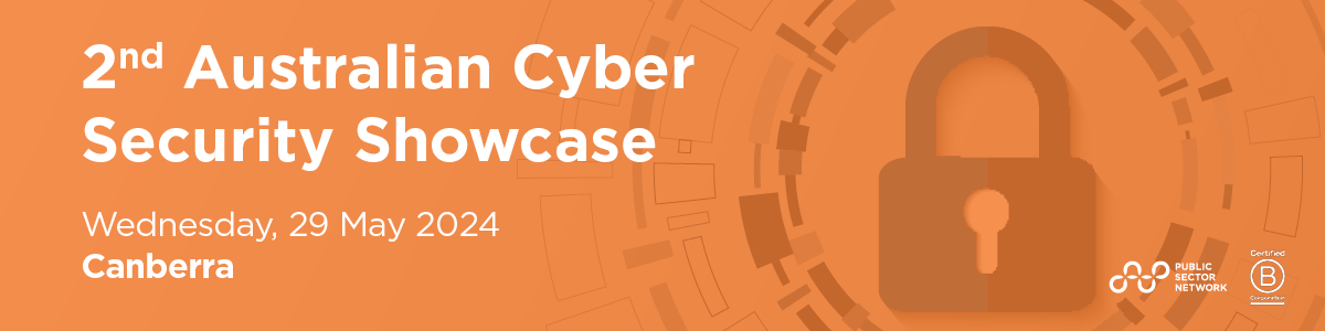 Cyber Federal Security Showcase, 29 May 2024